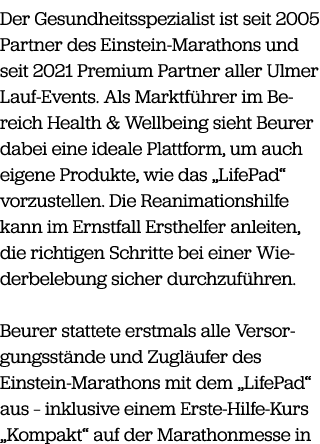 Der Gesundheitsspezialist ist seit 2005 Partner des Einstein Marathons und seit 2021 Premium Partner aller Ulmer Lauf...