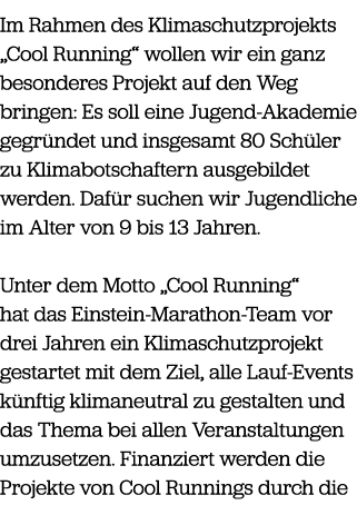 Im Rahmen des Klimaschutzprojekts „Cool Running“ wollen wir ein ganz besonderes Projekt auf den Weg bringen: Es soll ...