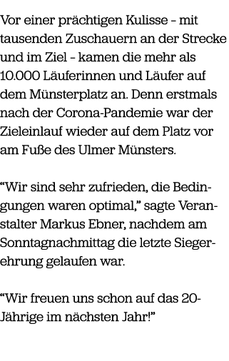 Vor einer pr chtigen Kulisse – mit tausenden Zuschauern an der Strecke und im Ziel – kamen die mehr als 10.000 L ufer...