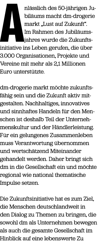 A nl sslich des 50 j hrigen Jubil ums macht dm drogerie markt „Lust auf Zukunft“. Im Rahmen des Jubil umsjahres wurde...