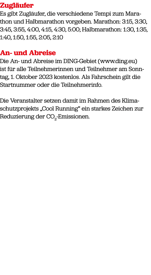 Zugl ufer Es gibt Zugl ufer, die verschiedene Tempi zum Marathon und Halbmarathon vorgeben. Marathon: 3:15, 3:30, 3:4...
