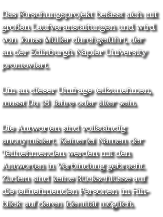 Das Forschungsprojekt befasst sich mit gro en Laufveranstaltungen und wird von Jonas M ller durchgef hrt, der an der ...