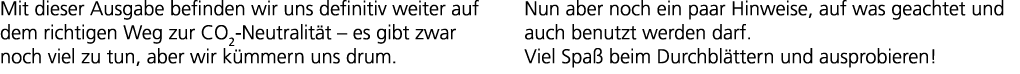 Mit dieser Ausgabe befinden wir uns definitiv weiter auf dem richtigen Weg zur CO2 Neutralit t – es gibt zwar noch vi...