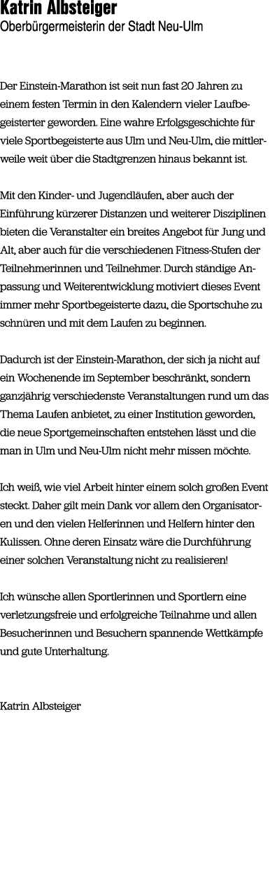 Katrin Albsteiger Oberb rgermeisterin der Stadt Neu Ulm Der Einstein Marathon ist seit nun fast 20 Jahren zu einem fe...