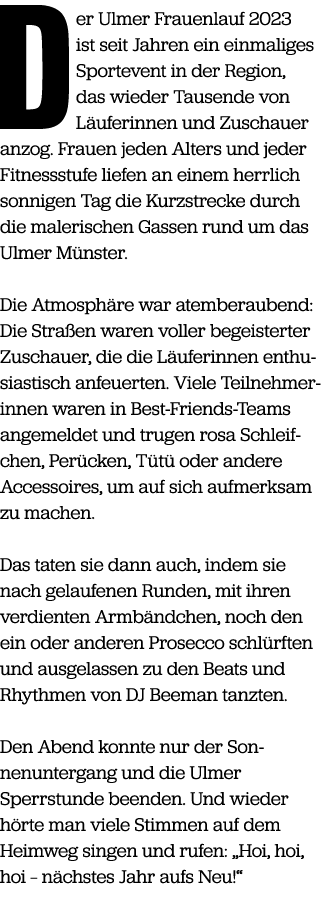Der Ulmer Frauenlauf 2023 ist seit Jahren ein einmaliges Sportevent in der Region, das wieder Tausende von L uferinne...