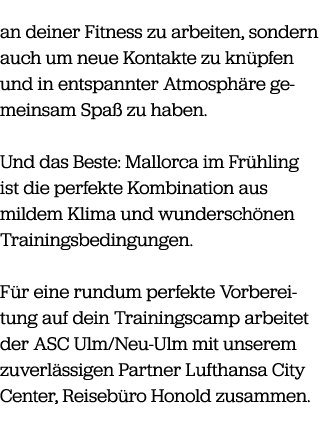 an deiner Fitness zu arbeiten, sondern auch um neue Kontakte zu kn pfen und in entspannter Atmosph re gemeinsam Spa ...