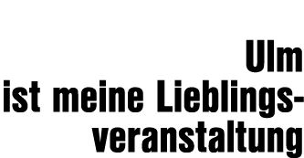  Ulm ist meine Lieblings veranstaltung 