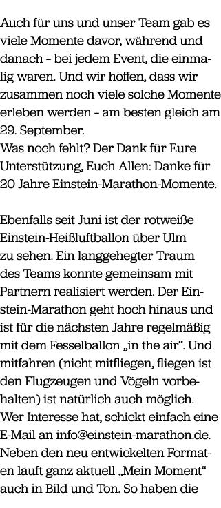 Auch f r uns und unser Team gab es viele Momente davor, w hrend und danach – bei jedem Event, die einmalig waren. Und...