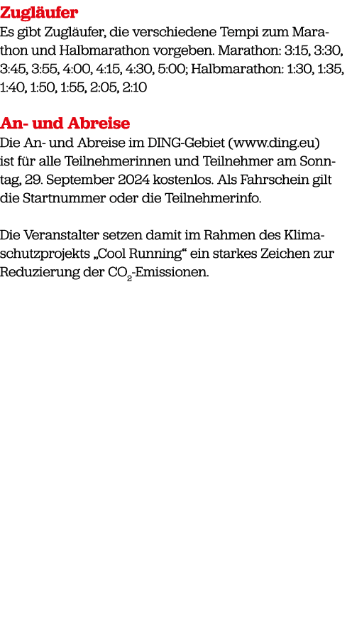 Zugl ufer Es gibt Zugl ufer, die verschiedene Tempi zum Marathon und Halbmarathon vorgeben. Marathon: 3:15, 3:30, 3:4...