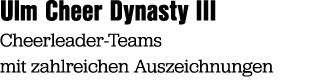Ulm Cheer Dynasty III Cheerleader Teams mit zahlreichen Auszeichnungen