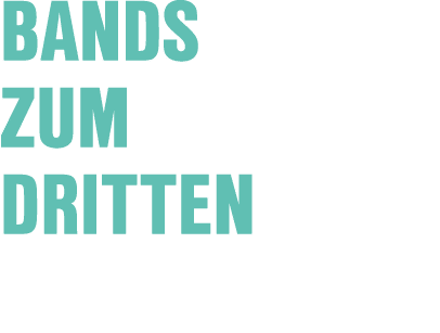 Bands zum dritten