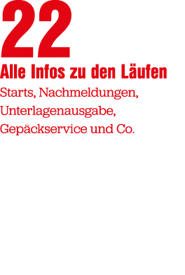 22 Alle Infos zu den L ufen Starts, Nachmeldungen, Unterlagenausgabe, Gep ckservice und Co.