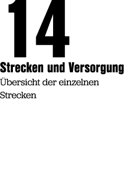 14 Strecken und Versorgung bersicht der einzelnen Strecken 