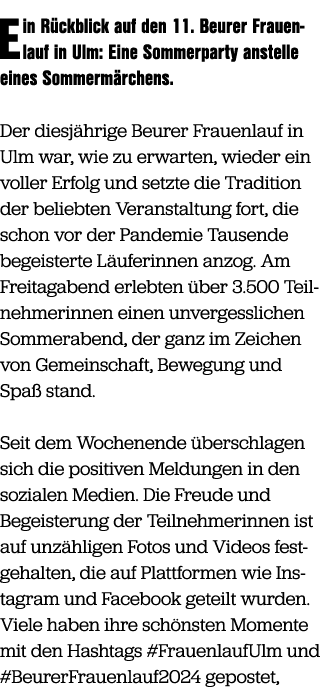 Ein R ckblick auf den 11. Beurer Frauenlauf in Ulm: Eine Sommerparty anstelle eines Sommerm rchens. Der diesj hrige B...