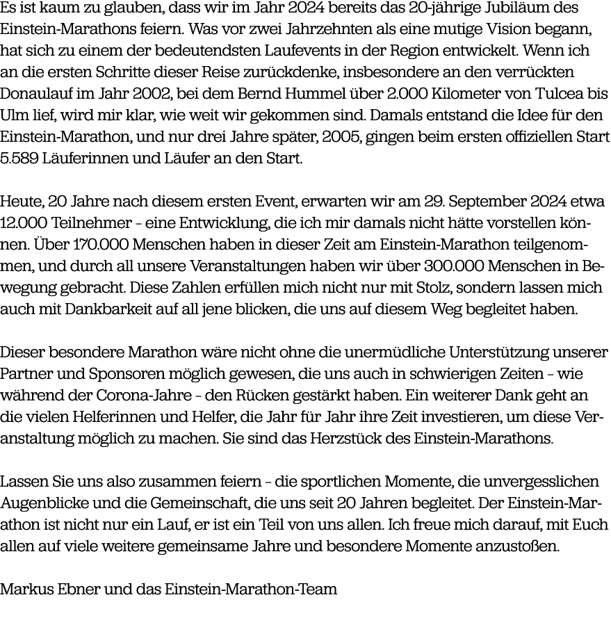 Es ist kaum zu glauben, dass wir im Jahr 2024 bereits das 20 j hrige Jubil um des Einstein Marathons feiern. Was vor ...