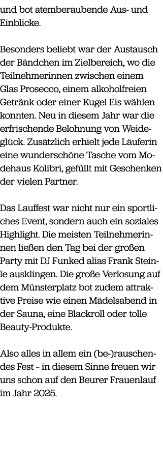und bot atemberaubende Aus und Einblicke. Besonders beliebt war der Austausch der B ndchen im Zielbereich, wo die Tei...