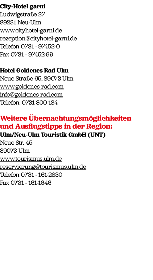 City Hotel garni Ludwigstra e 27 89231 Neu Ulm www.cityhotel garni.de rezeption@cityhotel garni.de Telefon 07 31 9745...