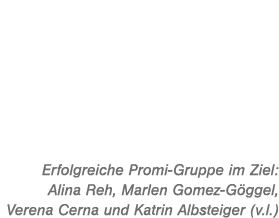 Erfolgreiche Promi Gruppe im Ziel: Alina Reh, Marlen Gomez G ggel, Verena Cerna und Katrin Albsteiger (v.l.)