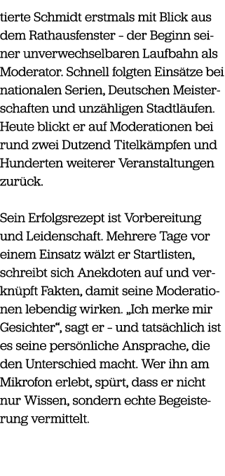 tierte Schmidt erstmals mit Blick aus dem Rathausfenster – der Beginn seiner unverwechselbaren Laufbahn als Moderator...
