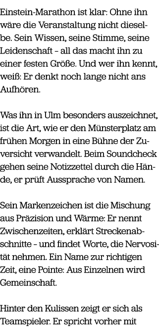 Einstein Marathon ist klar: Ohne ihn w re die Veranstaltung nicht dieselbe. Sein Wissen, seine Stimme, seine Leidensc...