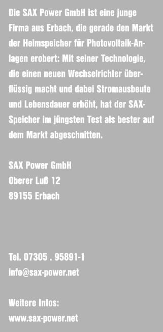 Die SAX Power GmbH ist eine junge Firma aus Erbach, die gerade den Markt der Heimspeicher f r Photovoltaik An­lagen e...
