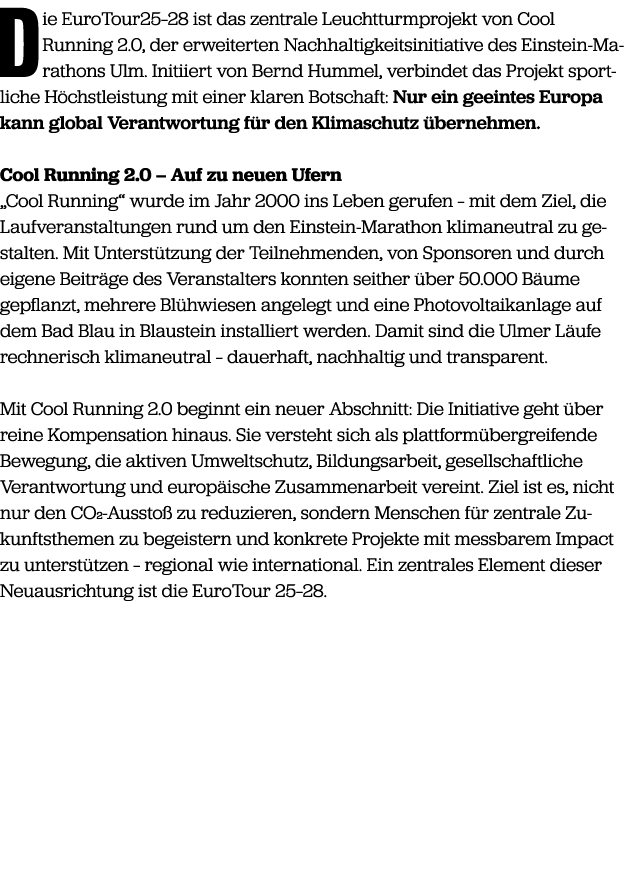 D ie EuroTour25–28 ist das zentrale Leuchtturmprojekt von Cool Running 2.0, der erweiterten Nachhaltigkeitsinitiative...