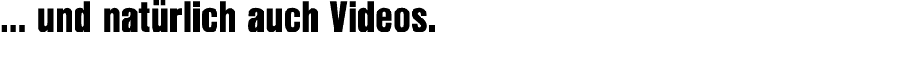 … und nat rlich auch Videos.