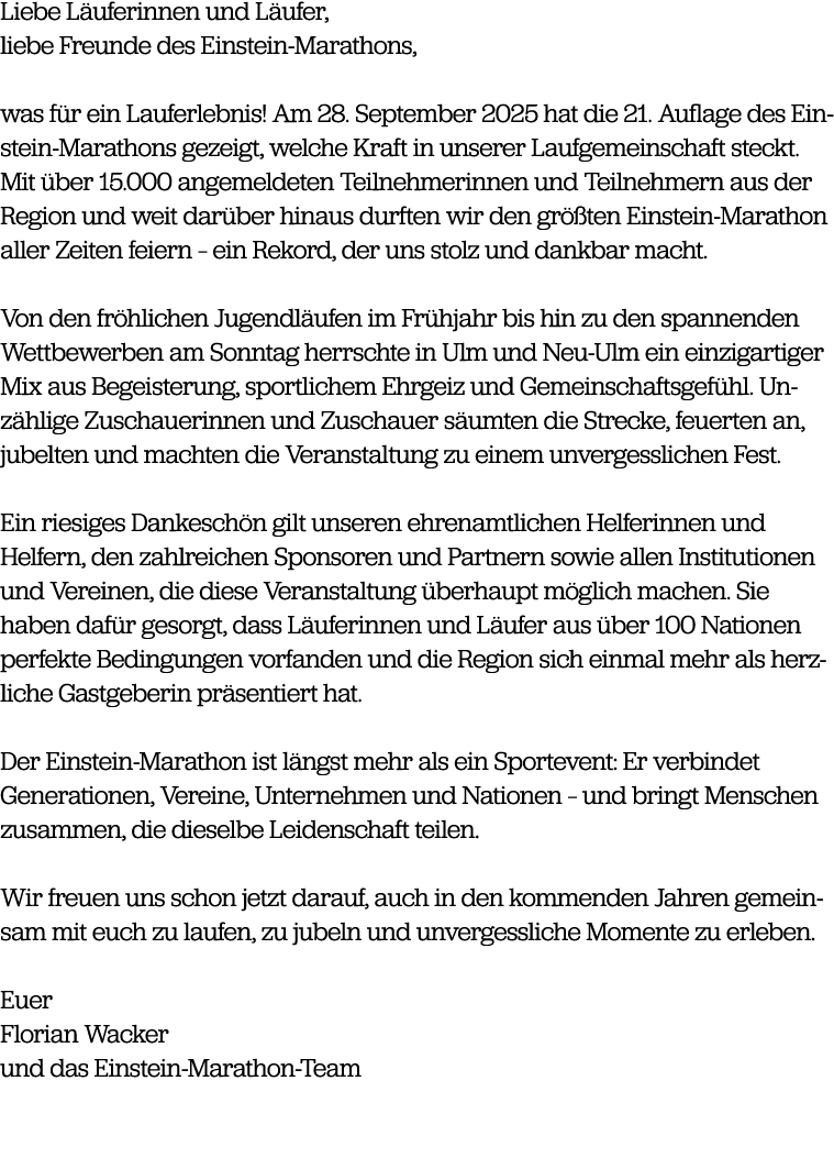 Liebe L uferinnen und L ufer, liebe Freunde des Einstein Marathons, was f r ein Lauferlebnis! Am 28. September 2025 h...