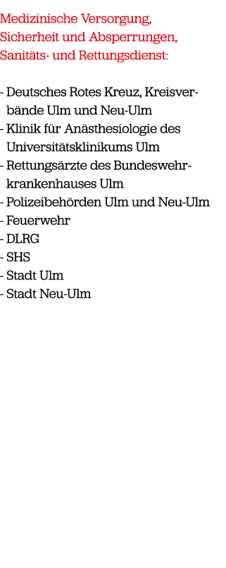 Medizinische Versorgung, Sicherheit und Absperrungen, Sanit ts und Rettungsdienst: Deutsches Rotes Kreuz, Kreisverb n...