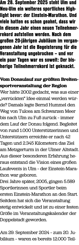 Am 28. September 2025 steht Ulm und Neu Ulm ein weiteres sportliches Highlight bevor: der Einstein Marathon. Und viel...