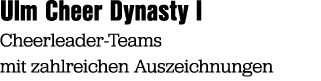 Ulm Cheer Dynasty I Cheerleader Teams mit zahlreichen Auszeichnungen