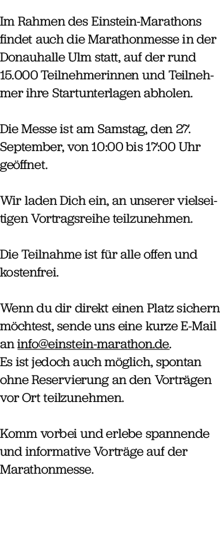 Im Rahmen des Einstein Marathons findet auch die Marathonmesse in der Donauhalle Ulm statt, auf der rund 15.000 Teiln...