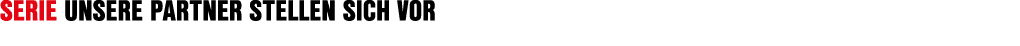 Serie Unsere Partner stellen sich vor