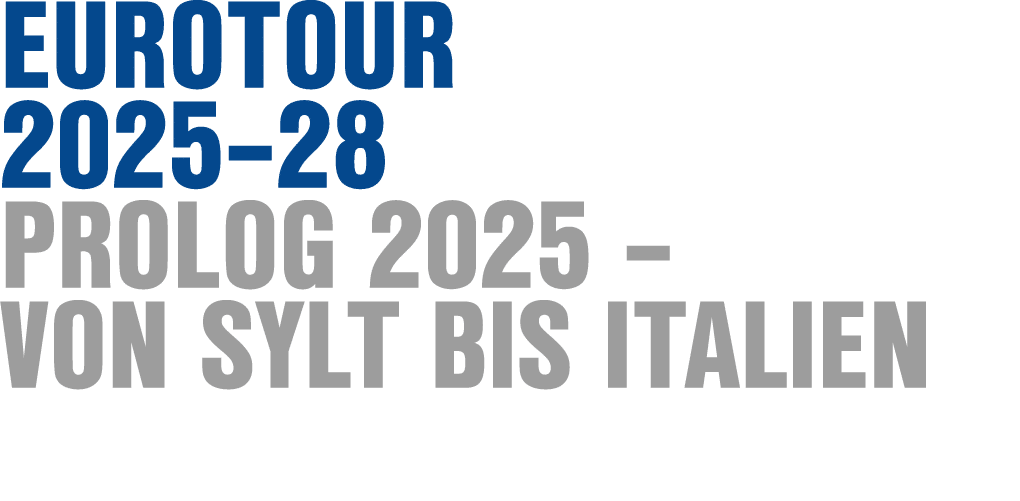 EuroTour 2025–28 Prolog 2025 – Von Sylt bis Italien