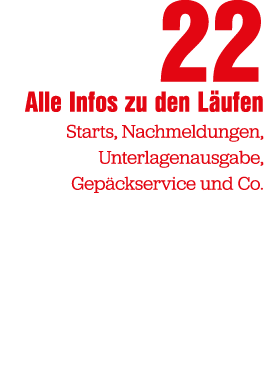 22 Alle Infos zu den L ufen Starts, Nachmeldungen, Unterlagenausgabe, Gep ckservice und Co.