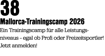 38 Mallorca Trainingscamp 2026 Ein Trainingscamp f r alle Leistungs niveaus – egal ob Profi oder Freizeitsportler! Je...