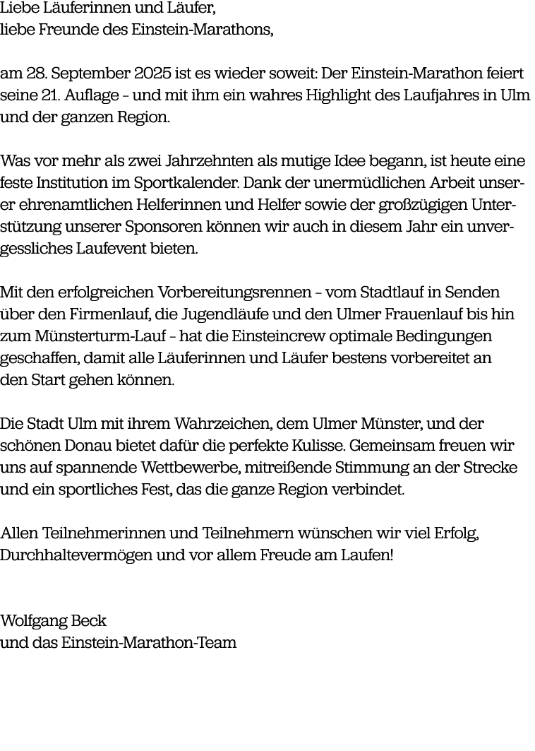 Liebe L uferinnen und L ufer, liebe Freunde des Einstein Marathons, am 28. September 2025 ist es wieder soweit: Der E...