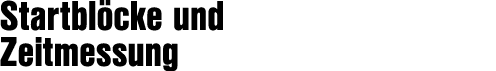 Startbl cke und Zeitmessung