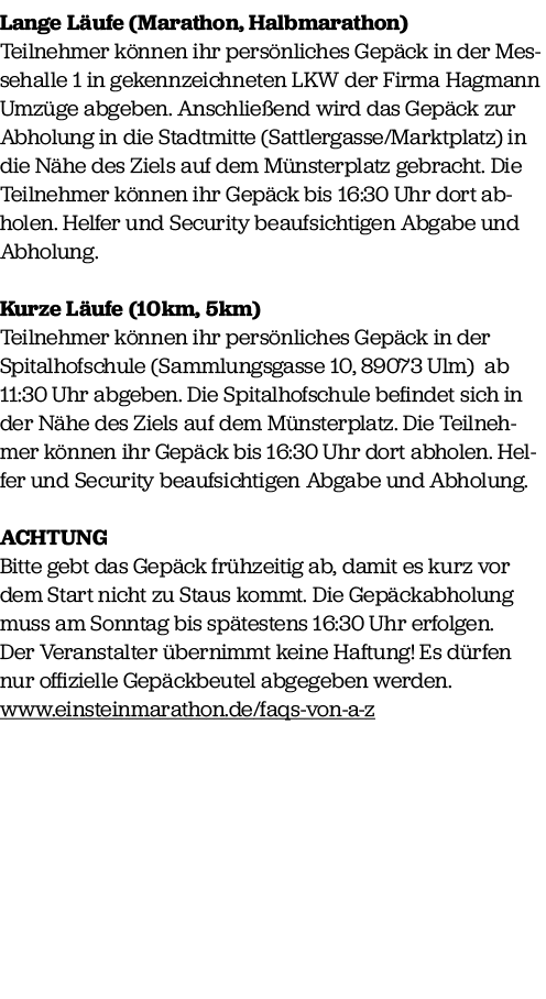 Lange L ufe (Marathon, Halbmarathon) Teilnehmer k nnen ihr pers nliches Gep ck in der Messehalle 1 in gekennzeichnete...