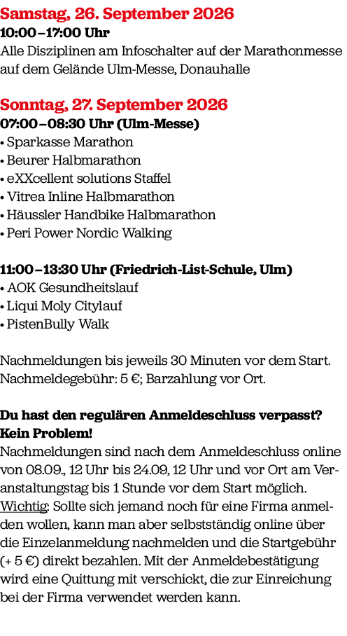 Samstag, 26. September 2026 10:00 – 17:00 Uhr Alle Disziplinen am Infoschalter auf der Marathon­messe auf dem Gel nde...