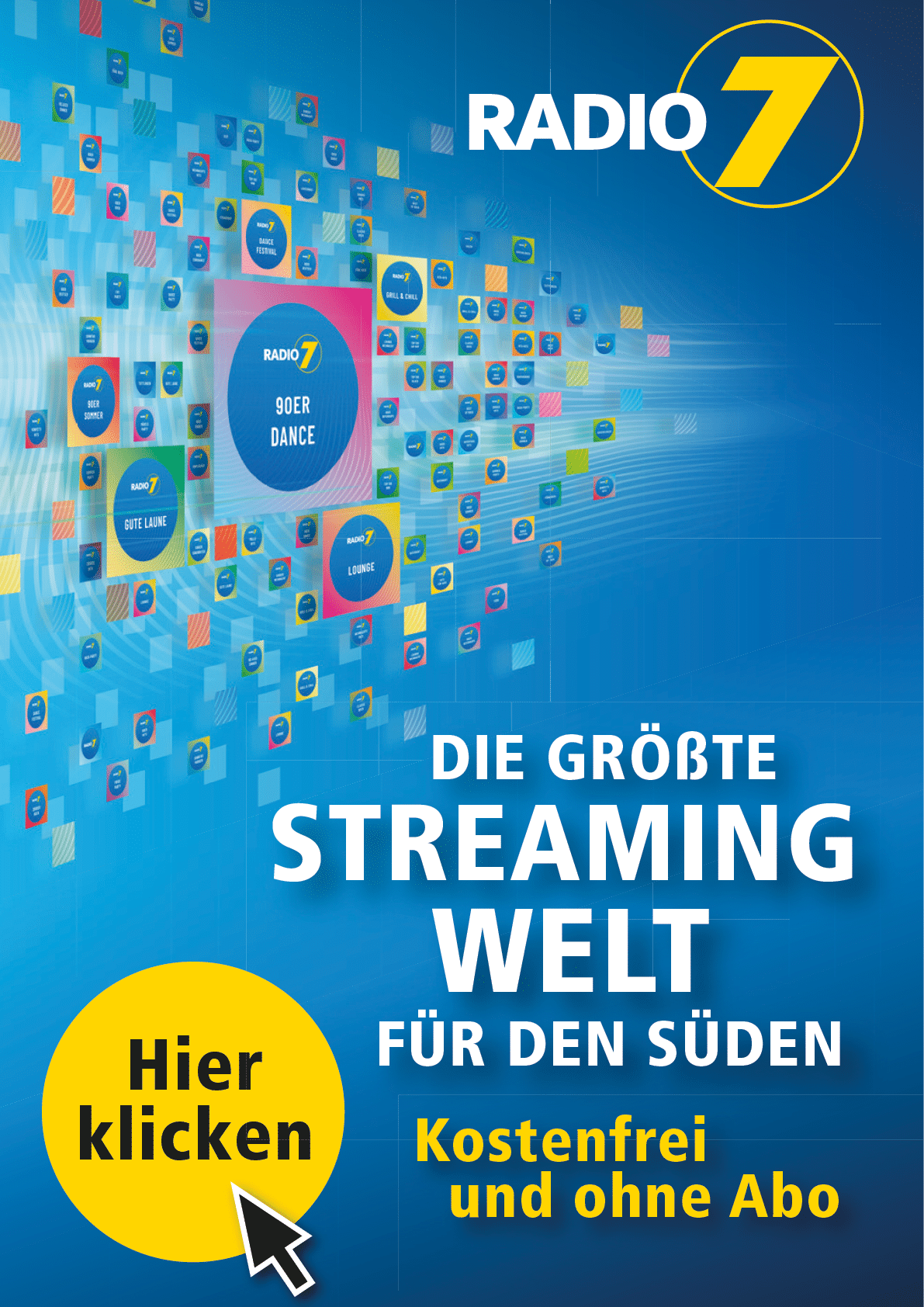 A vibrant blue digital-themed advertisement for Radio 7 promoting the largest streaming world for southern regions with free access and no subscription required, featuring colorful floating icons and a yellow clickable button. Beschreibung von KI generiert