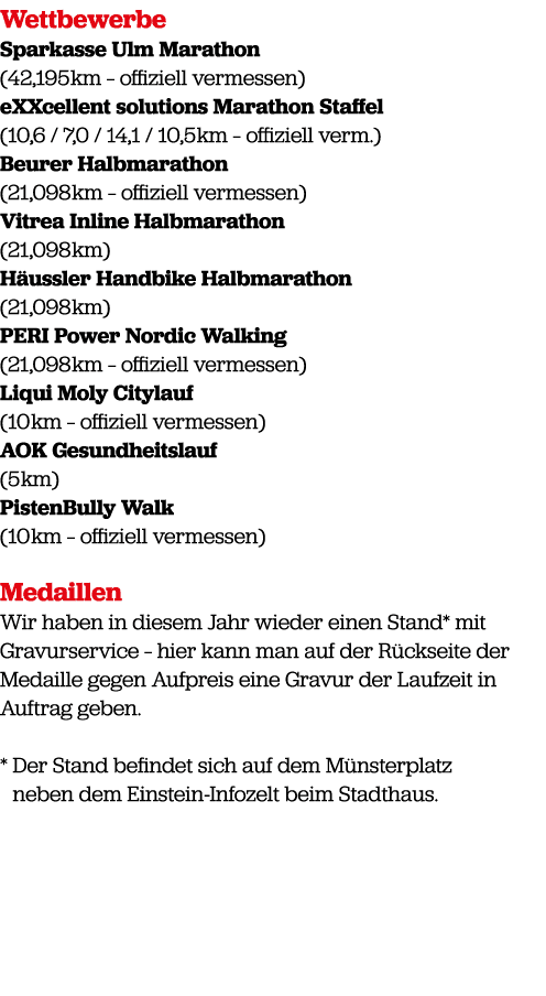 Wettbewerbe Sparkasse Ulm Marathon (42,195 km – offiziell vermessen) eXXcellent solutions Marathon Staffel (10,6 / 7,...