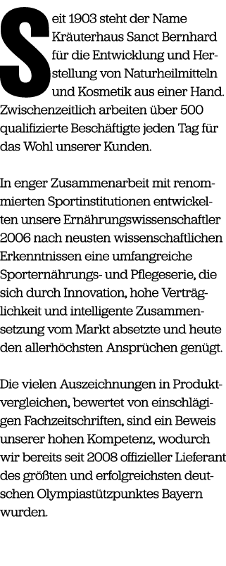 S eit 1903 steht der Name Kr uterhaus Sanct Bernhard f r die Entwicklung und Herstellung von Naturheilmitteln und Kos...