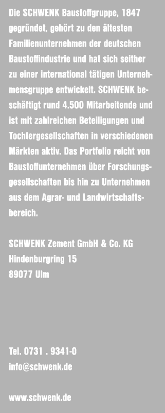 Die SCHWENK Baustoffgruppe, 1847 gegr ndet, geh rt zu den ltesten Familienunternehmen der deutschen Baustoffindustri...