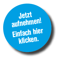 Jetzt aufnehmen! Einfach hier klicken.