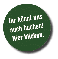 Ihr k nnt uns auch buchen! Hier klicken.
