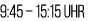 9:45 – 15:15 Uhr