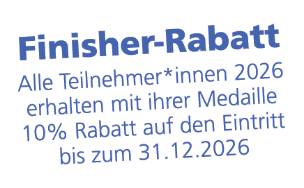 Finisher Rabatt Alle Teilnehmer*innen 2026 erhalten mit ihrer Medaille 10% Rabatt auf den Eintritt bis zum 31.12.2026