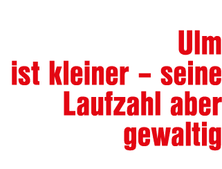  Ulm ist kleiner – seine Laufzahl aber gewaltig