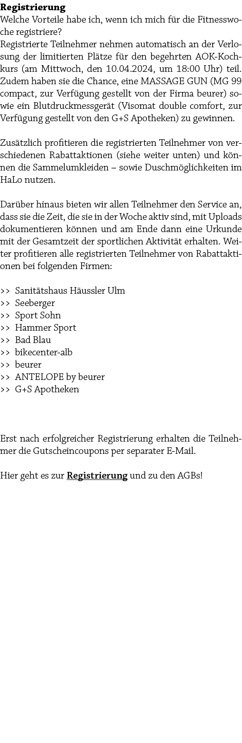 Registrierung Welche Vorteile habe ich, wenn ich mich f r die Fitnesswoche registriere? Registrierte Teilnehmer nehme...